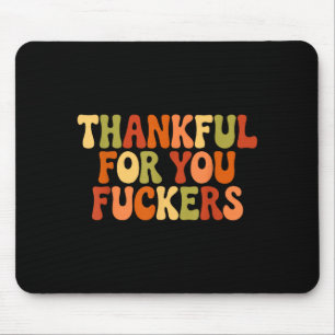 Tapis De Souris Reconnaissant pour vous Forers Thanksgiving Joyeux