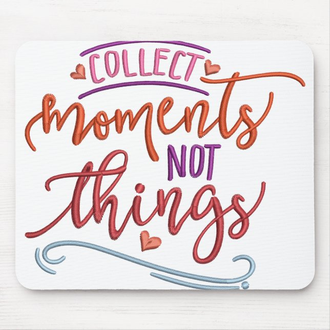 TAPIS DE SOURIS RECUEILLIR DES MOMENTS PAS DES CHOSES (Devant)