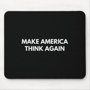 Tapis De Souris Réfléchir à l'Amérique (chemises anti-Trump)