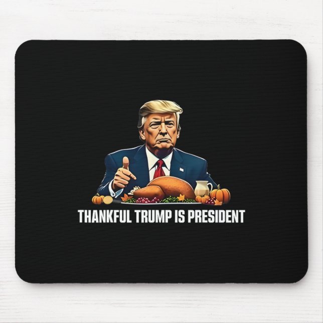 Tapis De Souris Remerciements Trump est le président Thanksgiving (Devant)