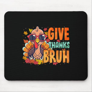 Tapis De Souris Rendez Grâce Bruh Action de grâce Reconnaissant Di