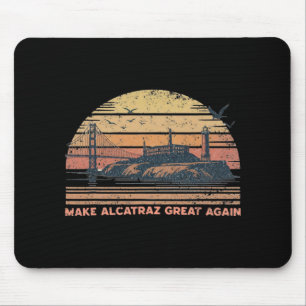Tapis De Souris Rendre sa grandeur à Alcatraz drôle Trump Alcatraz
