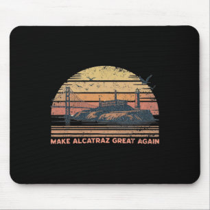 Tapis De Souris Rendre sa grandeur à Alcatraz drôle Trump Alcatraz