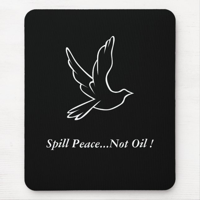 Tapis De Souris Renverser la paix...pas le pétrole ! Dove (Devant)