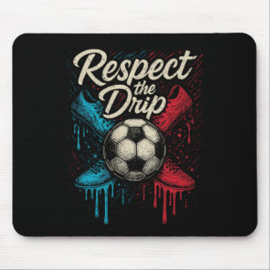 Tapis De Souris Respect The Drip Soccer Ll Chaussures Enfants Adol
