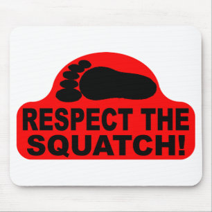 Tapis De Souris RESPECTEZ LE SQUATCH !  Ressemblez à un PRO avec