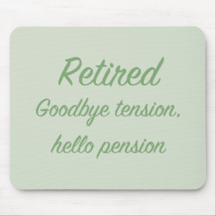 Tapis De Souris Retiré : Au revoir tension, bonjour pension