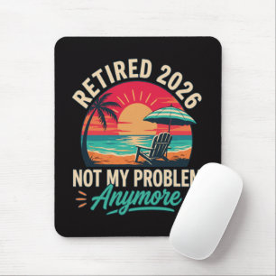 Tapis De Souris Retraité 2026 Plus Mon Problème 