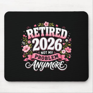 Tapis De Souris Retraité 2026 Plus Mon Problème Retraite