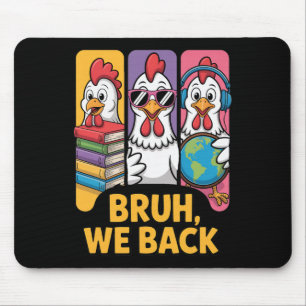 Tapis De Souris Retro Bruh nous Ck drôle poulet Ck à l'école pour