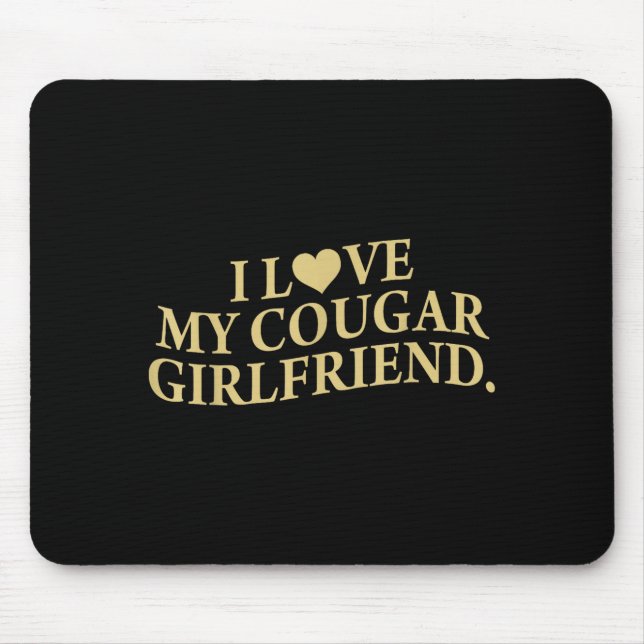 Tapis De Souris Retro I Love My Cougar-girlfriend Funny Boyfriend  (Devant)