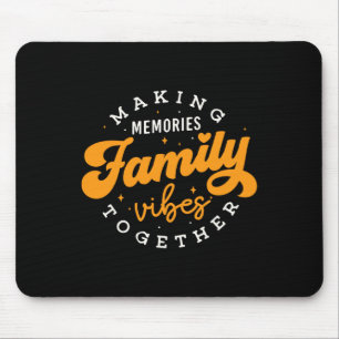Tapis De Souris Réunion familiale 2025 Vibes familiales Faire des