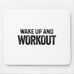 Tapis De Souris Réveillez-Vous Et Entraînement - Motivationnel Fit