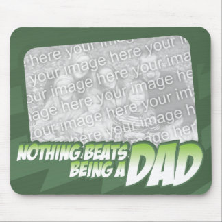 Tapis De Souris Rien ne bat être un papa Customizeable Mousepad