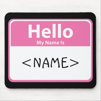 Tapis De Souris Rose Bonjour je m'appelle, <NAME>