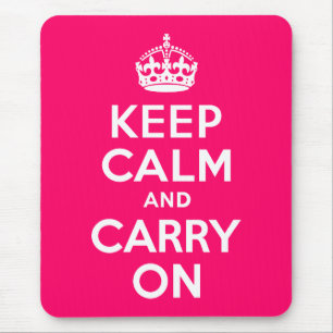 Tapis De Souris Rose Chaud Keep Calm and Carry On