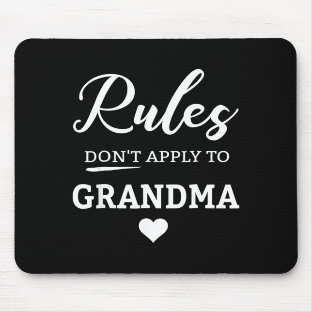 Tapis De Souris Rules Don't Apply To Grandma  (Devant)