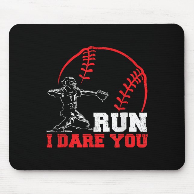 Tapis De Souris Run I Dare You Funny Baseball Catcher Baseball Pla (Devant)