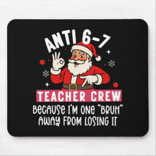 Tapis De Souris Santa Anti 6 7 Équipe d'enseignants n° 67 Meme Noë
