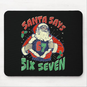 Tapis De Souris Santa dit malade sept 67 Six Sept Meme Tendance P