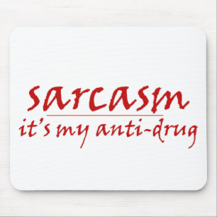 Tapis De Souris Sarcasme