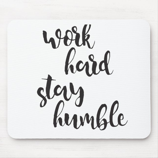 Tapis De Souris Séjour dur de travail humble - citation minimale (Devant)