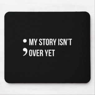 Tapis De Souris Semicolon Mon histoire est sur la sensibilisation