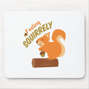Tapis De Souris Sentiment Squirrely