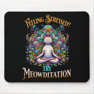 Tapis De Souris Sentiment Stressé Essayez Meowditation Amateur de