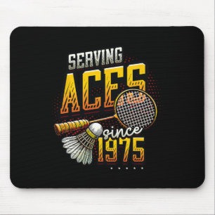 Tapis De Souris Serving Aces depuis 1975 Badminton Lover 50th Birt