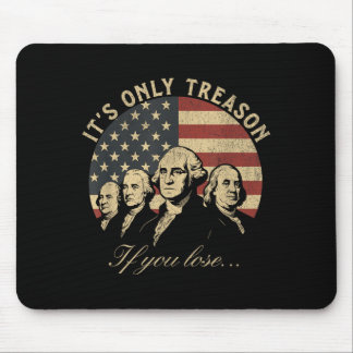 Tapis De Souris Seule Trahison Si Perdant Patriotique 4 Juillet 17