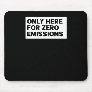 Tapis De Souris Seulement Ici Pour Zéro Émissions - Anti Elon Tesl
