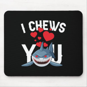 Tapis De Souris Shark I Chews You Valentine's Day Funny V-day Coup