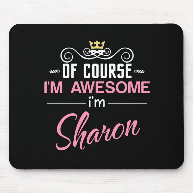 Tapis De Souris Sharon Bien sûr Je suis un nom génial (Devant)