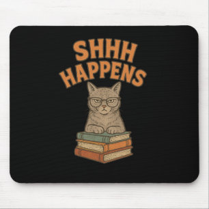 Tapis De Souris Shhh Happens Funny Bibliothécaire de livres de cha