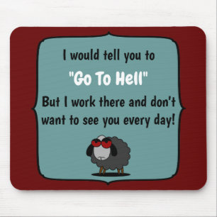 Tapis De Souris Shirley Sheep Funny Sarcasme Aller En Enfer Editab