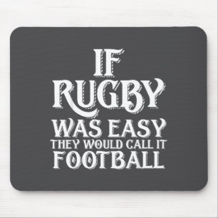 Tapis De Souris Si le rugby était facile, ils l'appelleraient foot