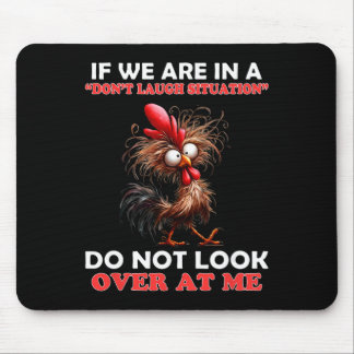 Tapis De Souris Si nous sommes dans une situation de ne pas rire,