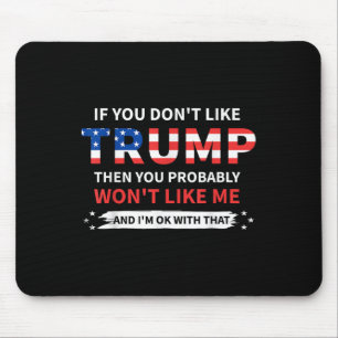 Tapis De Souris Si Vous N'Aimez Pas Trump, Vous N'Aimerez Probable