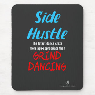Tapis De Souris Side Hustle vs. Grind Dancing Neon Blue Text