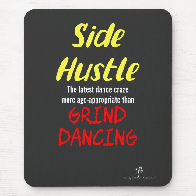 Tapis De Souris Side Hustle vs Grind Dancing Neon Jaune Texte (Devant)