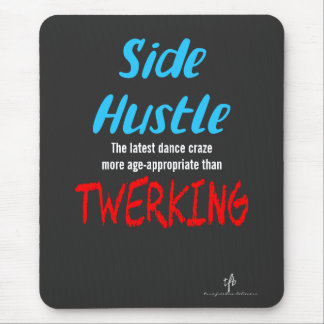 Tapis De Souris Side Hustle vs. Twerking Neon Blue Text