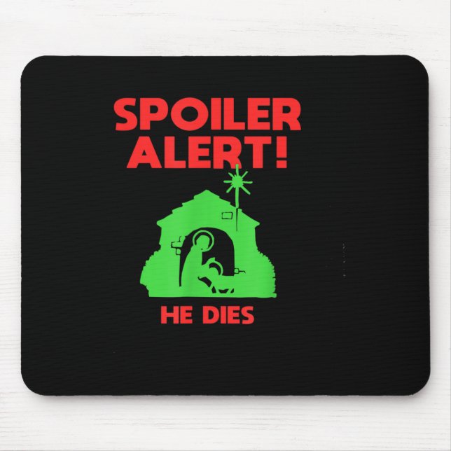 Tapis De Souris Siler Alert He Dies Funny Christmas  (Devant)