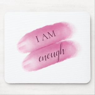 Tapis De Souris Simple Inspiring Quote I Am Enough Affirmation