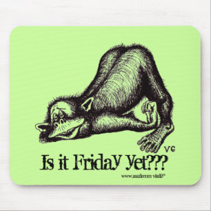 Tapis De Souris Singe, est-ce vendredi encore ? ? ? mousepad drôle