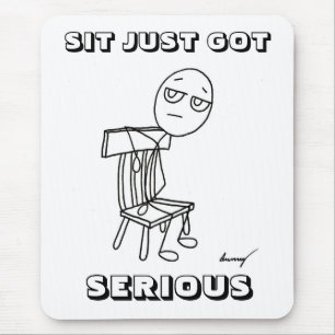 Tapis De Souris SIT JUSTE A DEVENU GRAVE Mousepad
