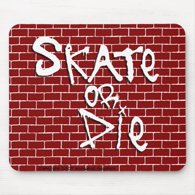Tapis de souris Skate or Die (Devant)