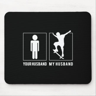 Tapis De Souris Skateboarding - Votre Husnd - My Husnd T Shirts 
