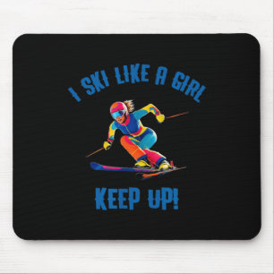Tapis De Souris Ski Alpin - Je Ski Comme Une Fille, Continuez