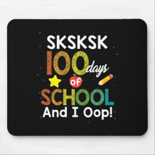 Tapis De Souris Sksksksk 100 Jours D'École Et I Oop Amusant Enseig